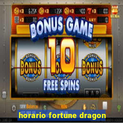 horario fortune dragon